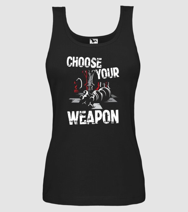 CHOOSE YOUR WEAPON model negru pe tricou
