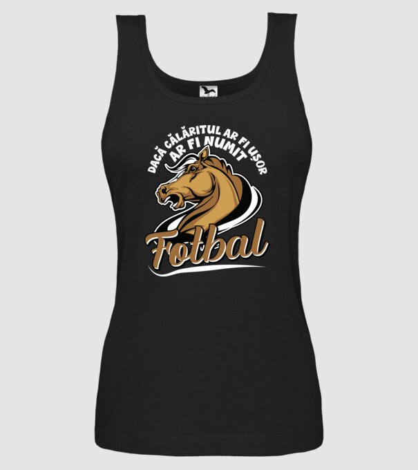 dacă călăritul ar fi ușor ar fi numit fotbal model negru pe tricou