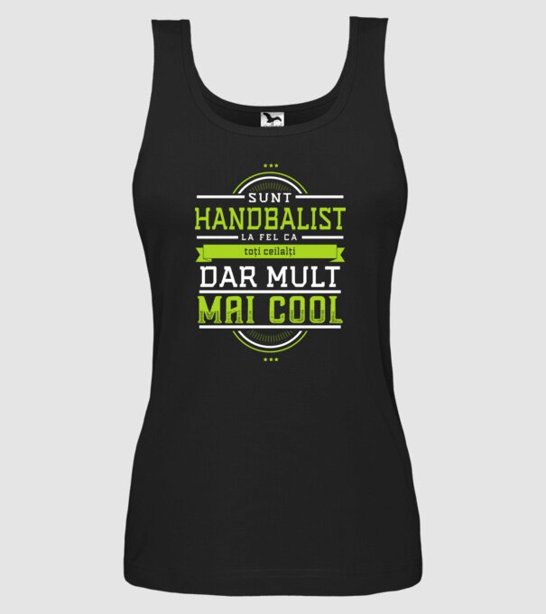 sunt handbalist, la fel ca toți ceilalți, dar mult mai cool model negru pe tricou