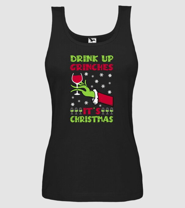 Drink up grinches it's christmas model negru pe tricou