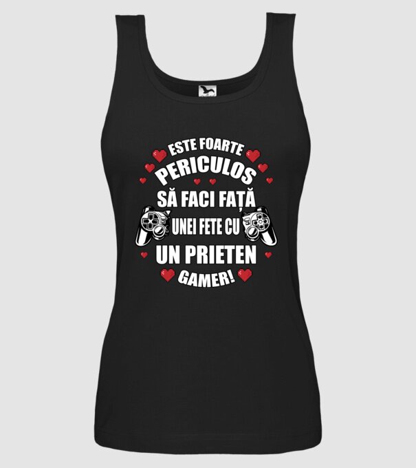 este foarte periculos să faci față unei fete cu un prieten gamer! model negru pe tricou