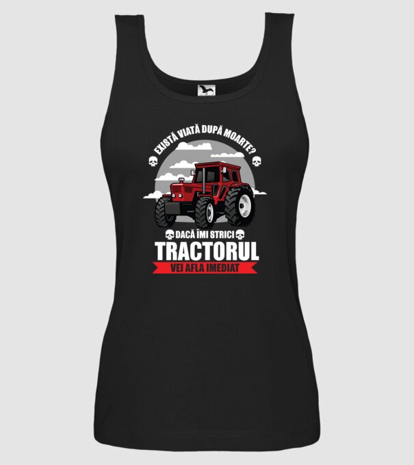 există viață după moarte? Dacă îmi strici tractorul, vei afla imediat model negru pe tricou