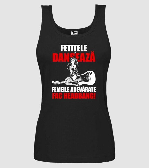 fetițele dansează, femeile adevărate fac headbang! model negru pe tricou