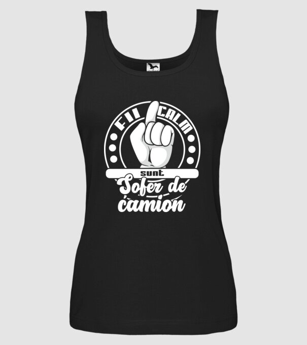 Fii calm... sunt șofer de camion model negru pe tricou