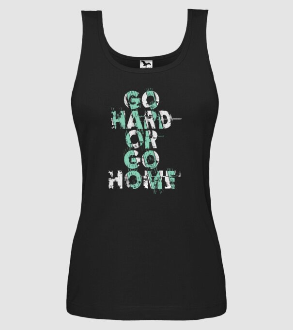 Go Hard or Go Home model negru pe tricou