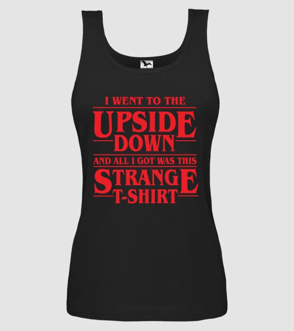 i went to the upside down model negru pe tricou