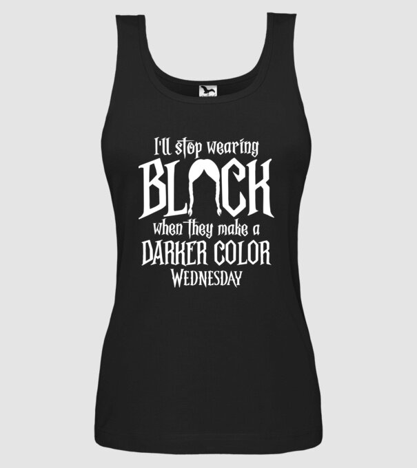 ill stop wearing black model negru pe tricou