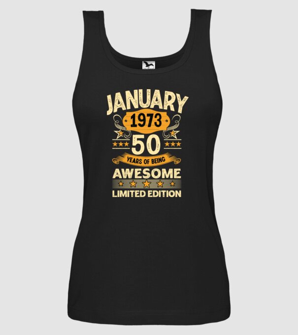 January 1973 50 years of being limited edition model negru pe tricou