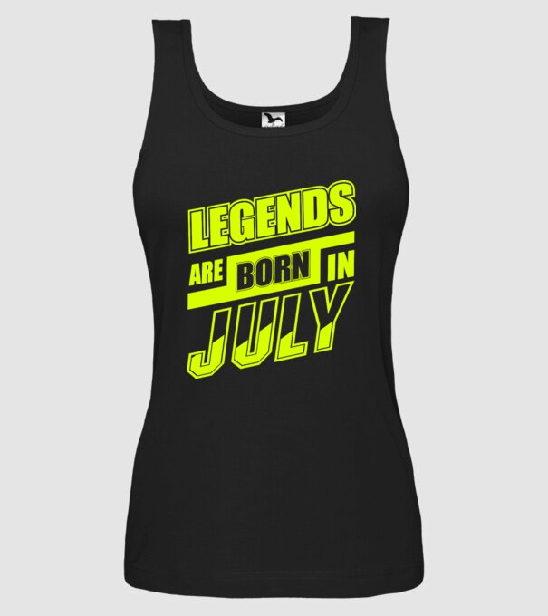 Legends are born in July model negru pe tricou