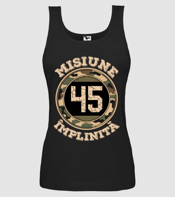 Misiune împlinită 45 model negru pe tricou