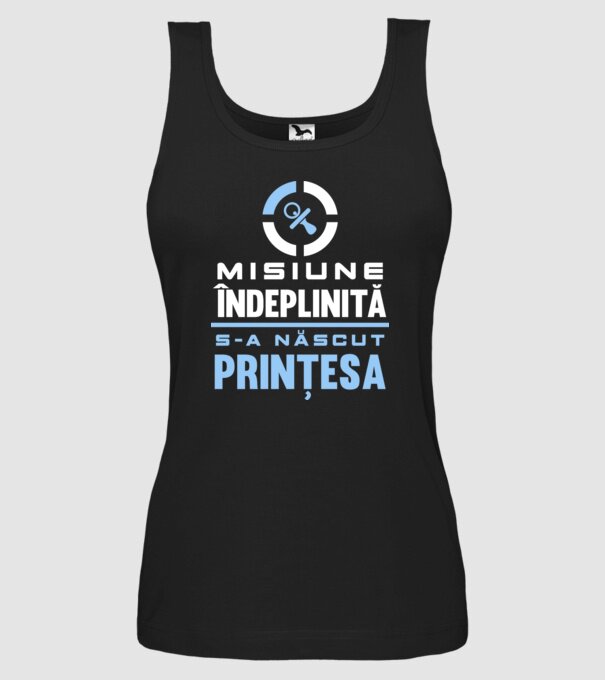 Misiune îndeplinită - s-a născut prințesa model negru pe tricou