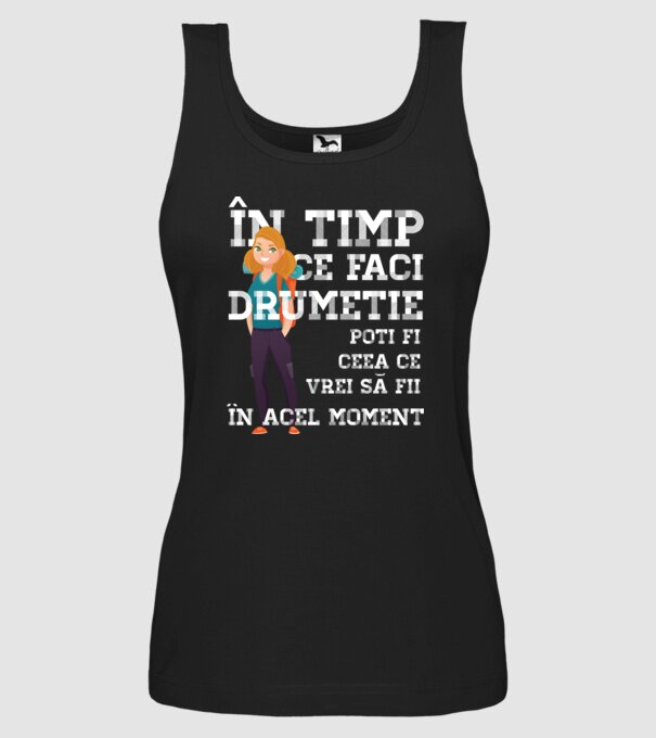 în timp ce faci drumeție poți fi ceea ce vrei să fii - în acel moment model negru pe tricou