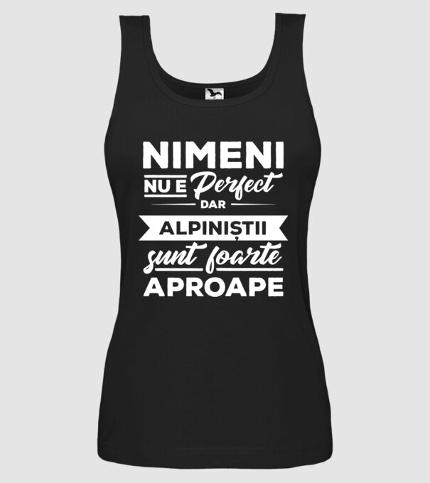 nimeni nu e perfect, dar alpiniștii sunt foarte aproape model negru pe tricou