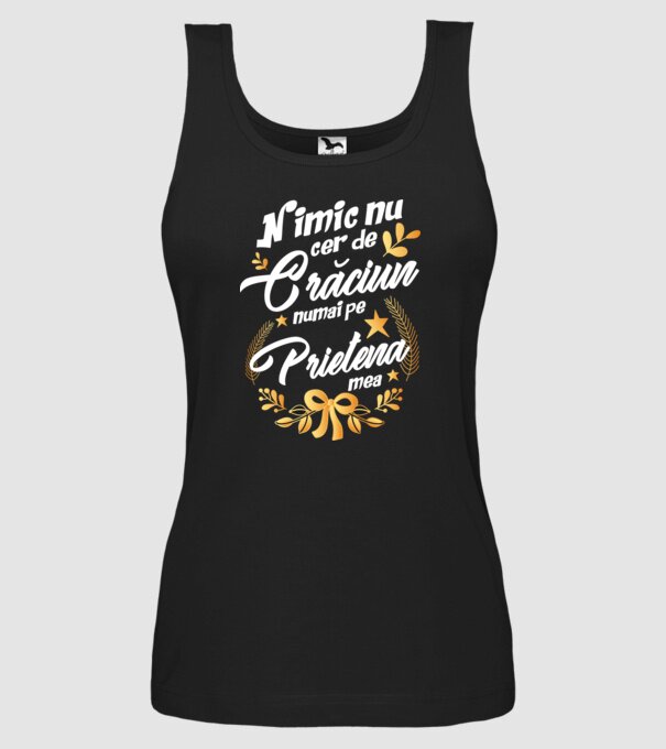 nimic nu cer de Crăciun, numai pe prietena mea model negru pe tricou