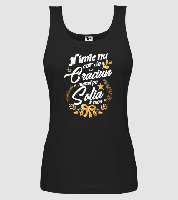 nimic nu cer de Crăciun, numai pe soția mea model negru pe tricou