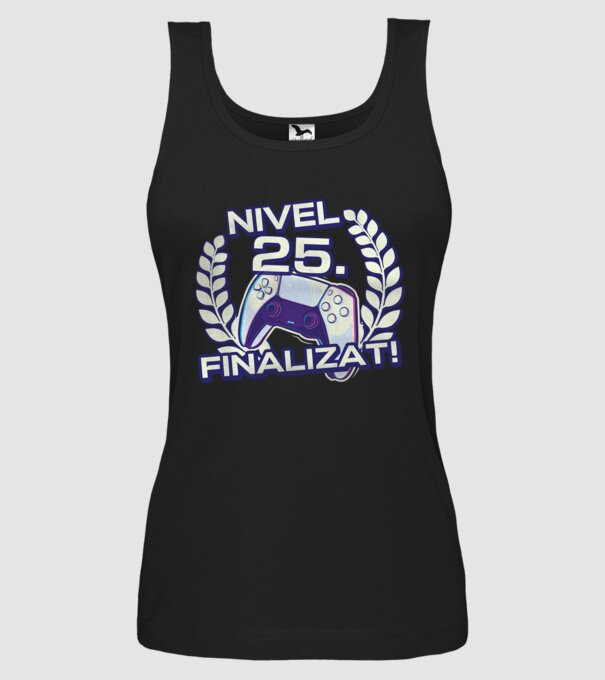 Nivel 25 finalizat! model negru pe tricou