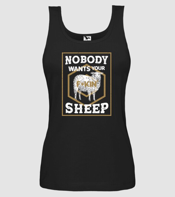 Nobody wants your sheep model negru pe tricou