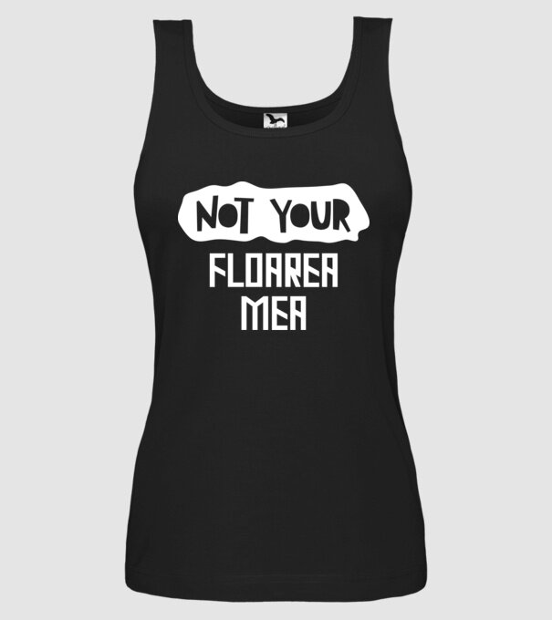 not your ... floarea mea model negru pe tricou