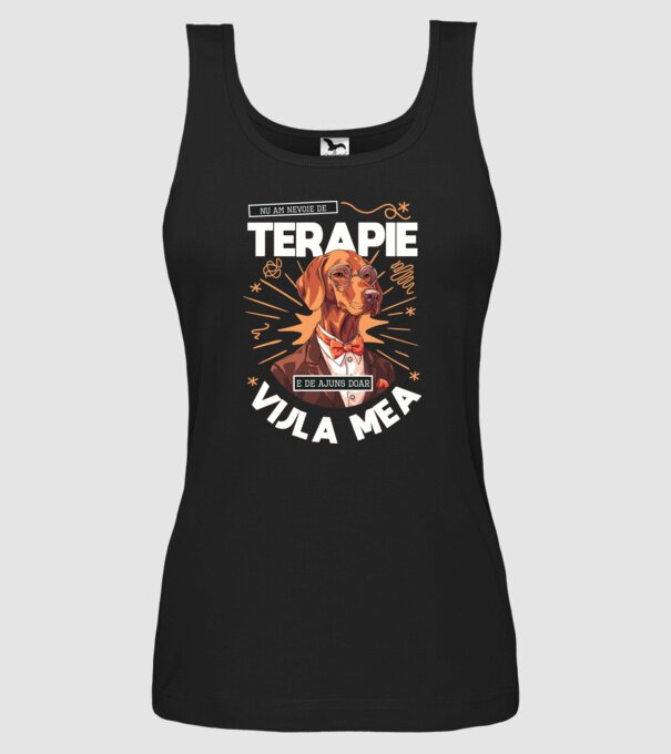 Nu am nevoie de terapie e de ajuns doar Vijla mea model negru pe tricou