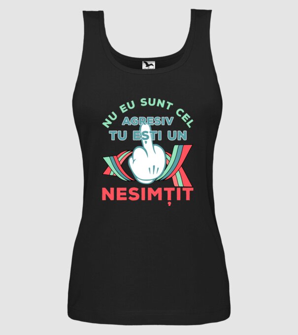 nu eu sunt cel agresiv, tu ești un nesimțit model negru pe tricou