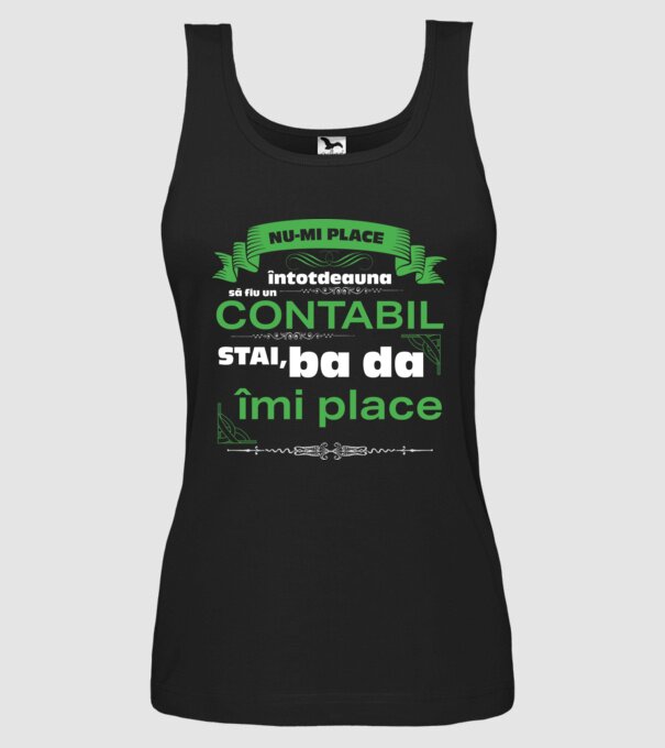 nu-mi place întotdeauna să fiu un contabil, stai, ba da, îmi place D4555802 model negru pe tricou
