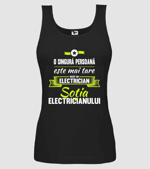 O singură persoană este mai tare decât un electrician, soția electricianului model negru pe tricou
