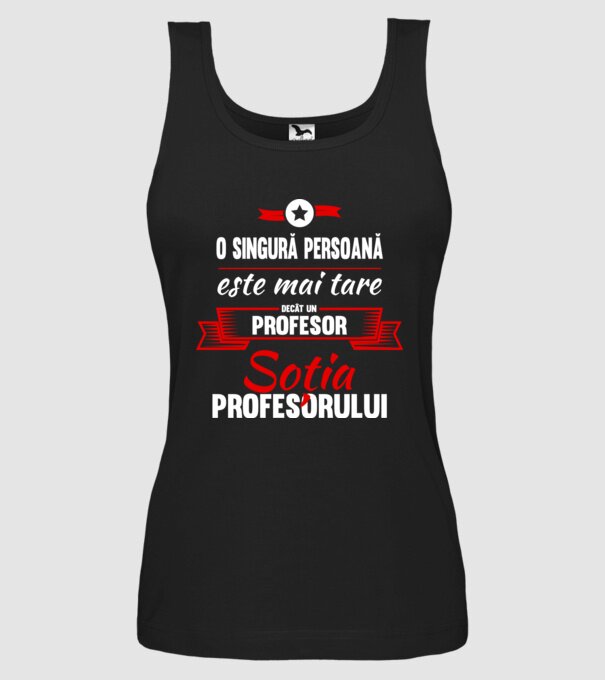 O singură persoană este mai tare decât un profesor, soția profesorului model negru pe tricou
