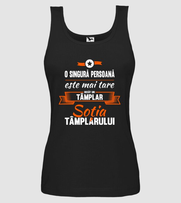 O singură persoană este mai tare decât un tâmplar, soția tâmplarului model negru pe tricou