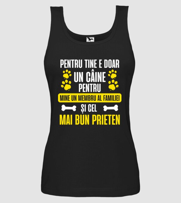 pentru tine e doar un câine, pentru mine un membru al familiei și cel mai bun prieten model negru pe tricou
