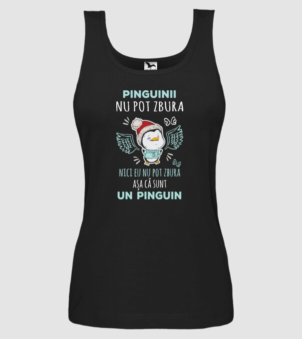pinguinii nu pot zbura, nici eu nu pot zbura, așa că sunt un pinguin model negru pe tricou