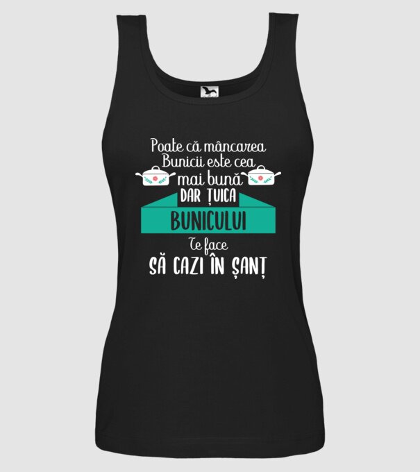 poate că mâncarea bunicii este cea mai bună, dar țuica bunicului te face să cazi în șanț model negru pe tricou