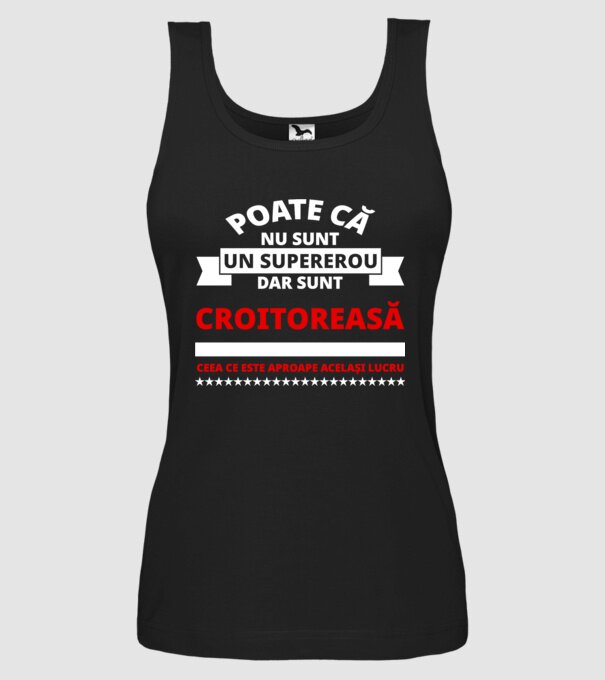 poate că nu sunt un supererou, dar sunt croitoreasă, ceea ce este aproape același lucru model negru pe tricou