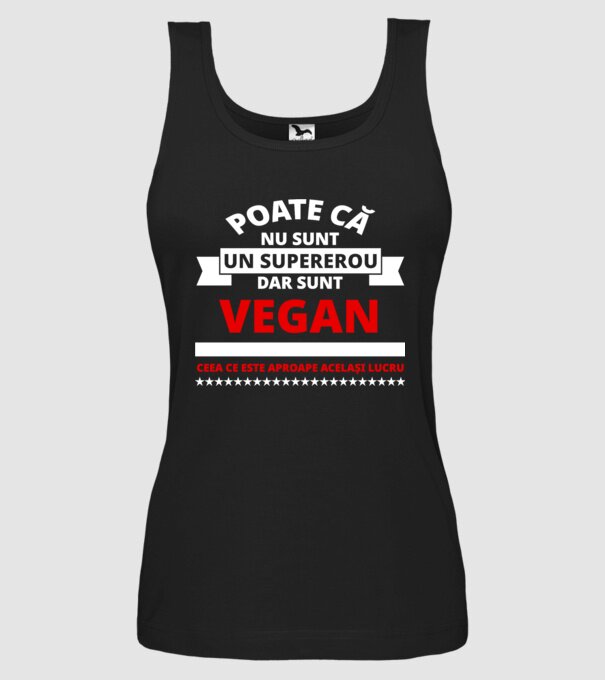 poate că nu sunt un supererou, dar sunt vegan, ceea ce este aproape același lucru model negru pe tricou
