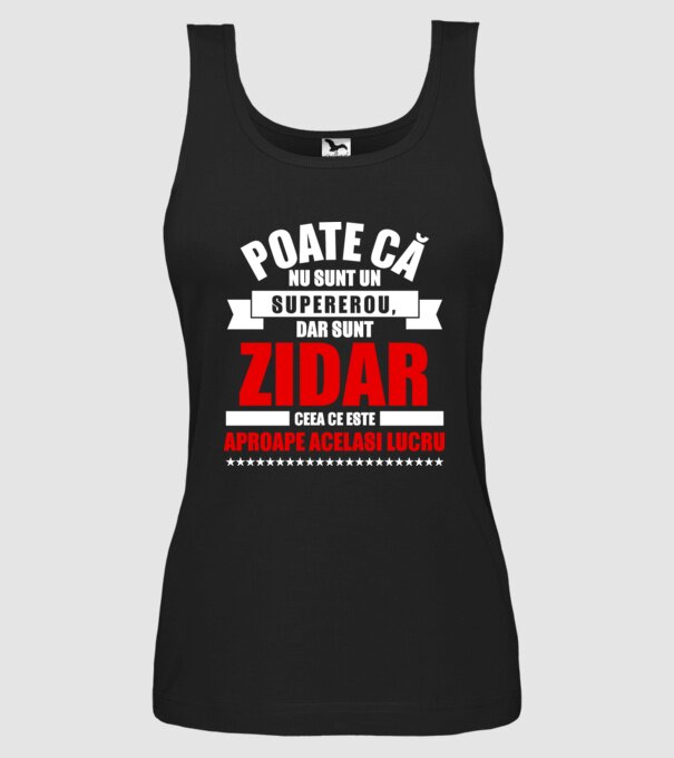 Poate că nu sunt un supererou, dar sunt ZIDAR, ceea ce este aproape același lucru model negru pe tricou