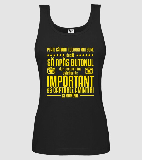 poate că sunt lucruri mai bune decât să apăs butonul, dar pentru mine este foarte important să capturez amintiri și momente model negru pe tricou