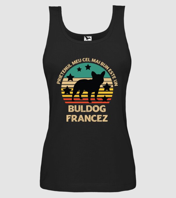 Prietenul meu cel mai bun este un buldog francez model negru pe tricou