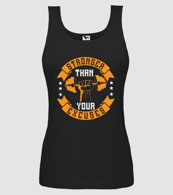 stronger than your excuses model negru pe tricou