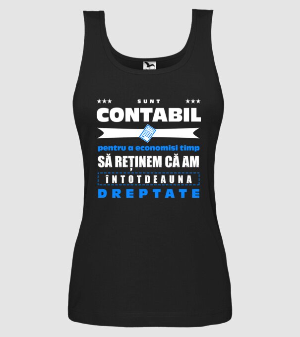 sunt contabil, pentru a economisi timp, să reținem că am întotdeauna dreptate D3386618 model negru pe tricou