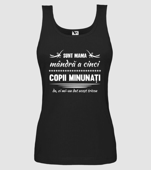 Sunt Mama mândră a cinci copii minunați - da, ei mi-au dat acest tricou model negru pe tricou