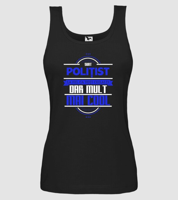 Sunt polițist, la fel ca toți ceilalți, dar mult mai cool model negru pe tricou