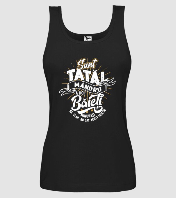 Sunt tatăl mândru a doi băieți minunați - da, ei mi-au dat acest tricou model negru pe tricou