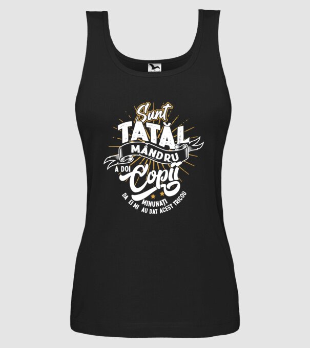 Sunt tatăl mândru a doi copii minunați - da, ei mi-au dat acest tricou model negru pe tricou