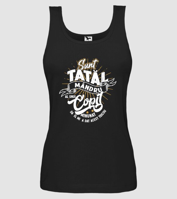 Sunt tatăl mândru al unui copil minunat - da, el mi-a dat acest tricou model negru pe tricou