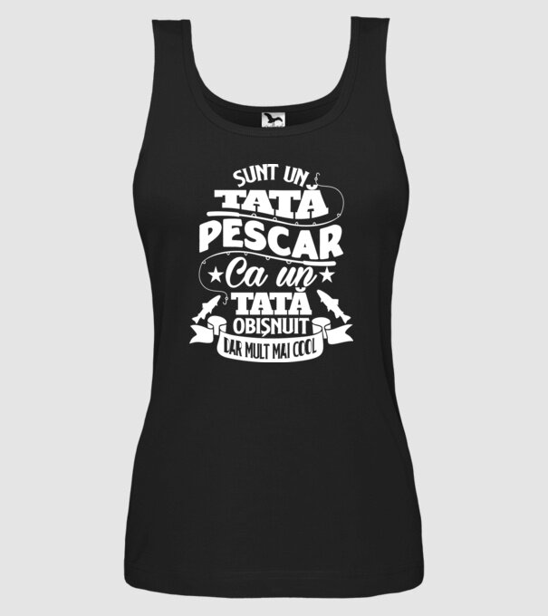 Sunt un tată pescar, ca un tată obișnuit, dar mult mai cool model negru pe tricou