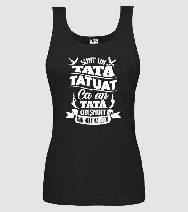 Sunt un tată tatuat, ca un tată normal, dar mult mai cool 02 model negru pe tricou
