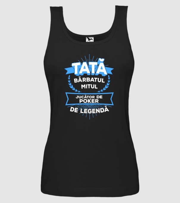 TATĂ - bărbatul, mitul, jucător poker de legendă model negru pe tricou