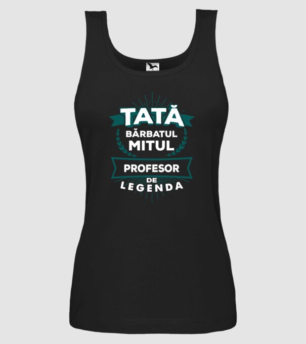Tată - bărbatul, mitul, profesor de legendă model negru pe tricou