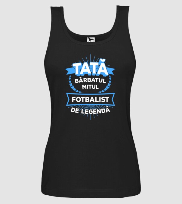 TATĂ - bărbatul, mitul, fotbalist de legendă model negru pe tricou