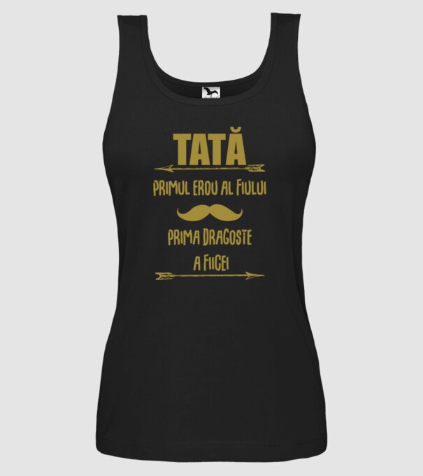 Tată - primul erou al fiului, prima dragoste a fiicei model negru pe tricou