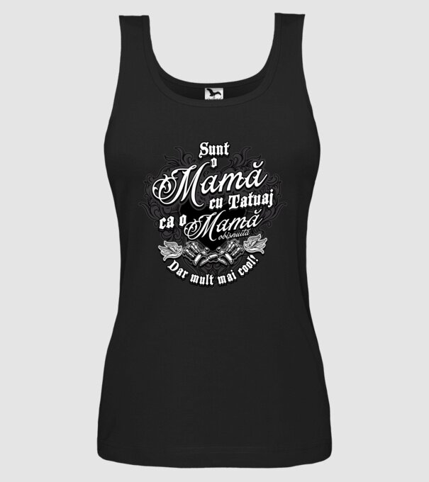 Sunt o mama cu tatuaj, ca o mama obișnuit, dar mult mai cool model negru pe tricou
